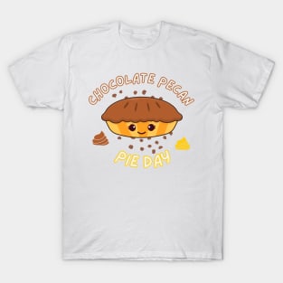 Happy Chocolate Pecan Pie Day for friends and family T-Shirt